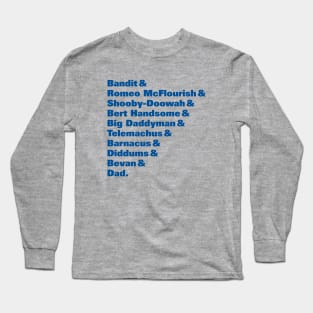 Bandit Nicknames (Bluey) Long Sleeve T-Shirt